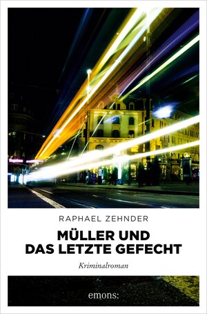 Buchcover Müller und das letzte Gefecht | Raphael Zehnder | EAN 9783987072086 | ISBN 3-98707-208-3 | ISBN 978-3-98707-208-6