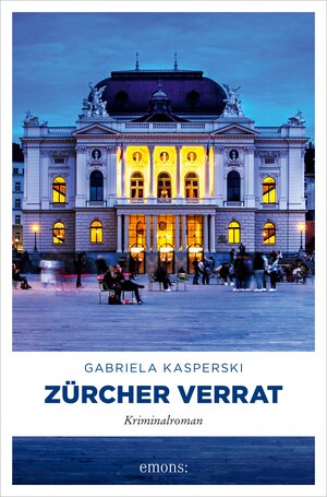 Buchcover Zürcher Verrat | Gabriela Kasperski | EAN 9783987072123 | ISBN 3-98707-212-1 | ISBN 978-3-98707-212-3