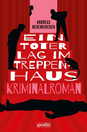 Buchcover Ein Toter lag im Treppenhaus | Andreas Neuenkirchen | EAN 9783987080173 | ISBN 3-98708-017-5 | ISBN 978-3-98708-017-3