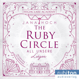 Buchcover The Ruby Circle (1). All unsere Lügen | Jana Hoch | EAN 9783987150494 | ISBN 3-98715-049-1 | ISBN 978-3-98715-049-4