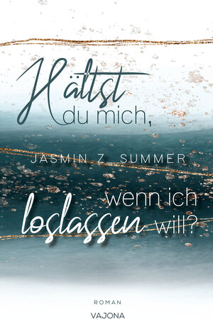 Buchcover Hältst du mich, wenn ich loslassen will? (WENN - Reihe 2) | Jasmin Z. Summer | EAN 9783987180088 | ISBN 3-98718-008-0 | ISBN 978-3-98718-008-8