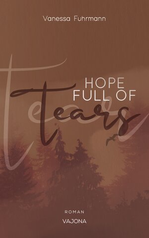 Buchcover HOPE FULL OF Tears (Native-Reihe 3) | Vanessa Fuhrmann | EAN 9783987180286 | ISBN 3-98718-028-5 | ISBN 978-3-98718-028-6