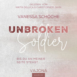 Buchcover UNBROKEN Soldier - Bis du an meiner Seite stehst | Vanessa Schöche | EAN 9783987180606 | ISBN 3-98718-060-9 | ISBN 978-3-98718-060-6