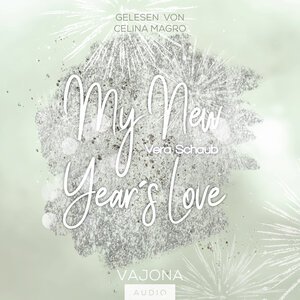 Buchcover My New Year's Love - (New Year's - Reihe 1) | Vera Schaub | EAN 9783987180842 | ISBN 3-98718-084-6 | ISBN 978-3-98718-084-2