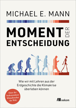 Buchcover Moment der Entscheidung | Michael E. Mann | EAN 9783987260698 | ISBN 3-98726-069-6 | ISBN 978-3-98726-069-8