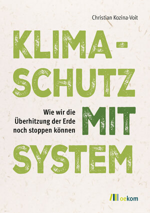 Buchcover Klimaschutz mit System | Christian Kozina-Voit | EAN 9783987261152 | ISBN 3-98726-115-3 | ISBN 978-3-98726-115-2