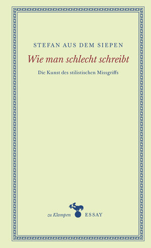 Buchcover Wie man schlecht schreibt | Stefan aus dem Siepen | EAN 9783987373695 | ISBN 3-98737-369-5 | ISBN 978-3-98737-369-5