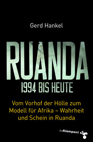 Buchcover Ruanda 1994 bis heute | Gerd Hankel | EAN 9783987374074 | ISBN 3-98737-407-1 | ISBN 978-3-98737-407-4