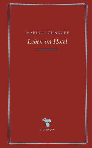 Buchcover Leben im Hotel | Marion Löhndorf | EAN 9783987374173 | ISBN 3-98737-417-9 | ISBN 978-3-98737-417-3