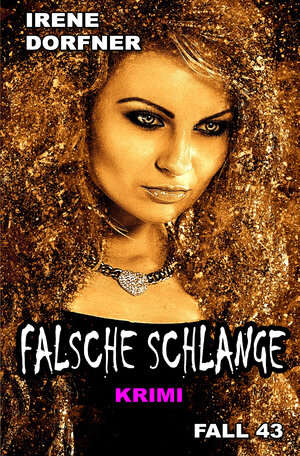 Buchcover Falsche Schlange | Dorfner Irene | EAN 9783987381010 | ISBN 3-98738-101-9 | ISBN 978-3-98738-101-0