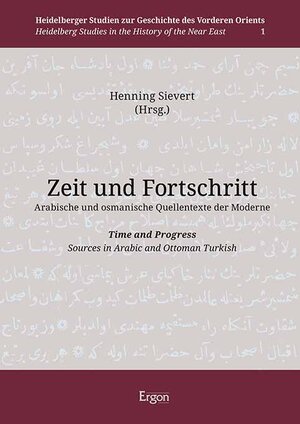 Buchcover Zeit und Fortschritt. Arabische und osmanische Quellentexte der Moderne  | EAN 9783987400896 | ISBN 3-98740-089-7 | ISBN 978-3-98740-089-6