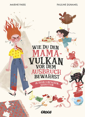 Buchcover Wie Du den Mama-Vulkan vor dem Ausbruch bewahrst | Marine Paris | EAN 9783987430954 | ISBN 3-98743-095-8 | ISBN 978-3-98743-095-4