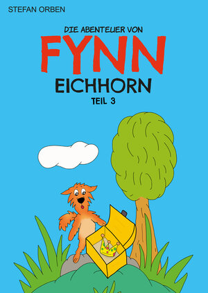 Buchcover Die Abenteuer von Fynn Eichhorn Teil 3 | Stefan Orben | EAN 9783987561221 | ISBN 3-98756-122-X | ISBN 978-3-98756-122-1
