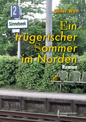 Buchcover Ein trügerischer Sommer im Norden | Oliver Witt | EAN 9783987580505 | ISBN 3-98758-050-X | ISBN 978-3-98758-050-5