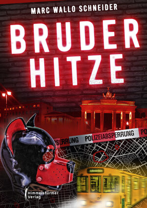 Buchcover Bruderhitze | Marc Wallo Schneider | EAN 9783987580512 | ISBN 3-98758-051-8 | ISBN 978-3-98758-051-2