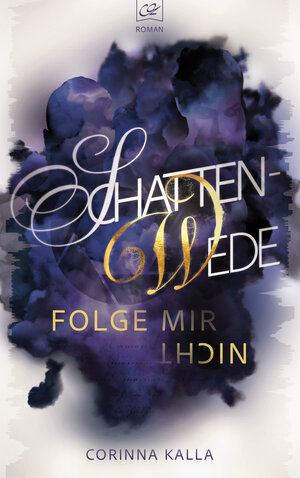 Buchcover Schattenwede – Folge mir nicht | Corinna Kalla | EAN 9783987600074 | ISBN 3-98760-007-1 | ISBN 978-3-98760-007-4