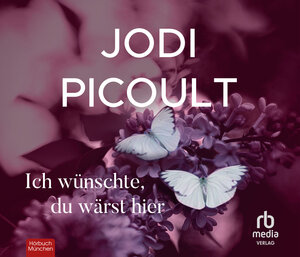 Buchcover Ich wünschte, du wärst hier | Jodi Picoult | EAN 9783987850134 | ISBN 3-98785-013-2 | ISBN 978-3-98785-013-4