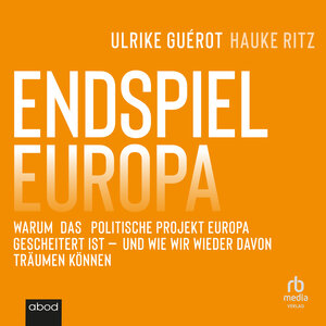 Buchcover Endspiel Europa | Ulrike Guérot | EAN 9783987850493 | ISBN 3-98785-049-3 | ISBN 978-3-98785-049-3