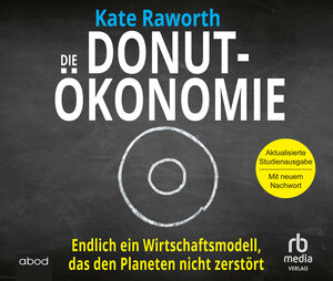 Buchcover Die Donut-Ökonomie (Studienausgabe) | Kate Raworth | EAN 9783987850769 | ISBN 3-98785-076-0 | ISBN 978-3-98785-076-9