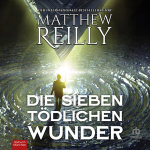 Buchcover Die sieben tödlichen Wunder | Matthew Reilly | EAN 9783987850875 | ISBN 3-98785-087-6 | ISBN 978-3-98785-087-5