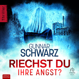 Buchcover Riechst du ihre Angst? | Gunnar Schwarz | EAN 9783987850998 | ISBN 3-98785-099-X | ISBN 978-3-98785-099-8