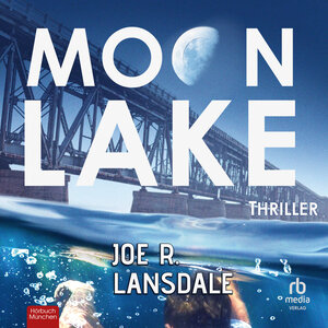 Buchcover Moon Lake | Joe R. Lansdale | EAN 9783987851094 | ISBN 3-98785-109-0 | ISBN 978-3-98785-109-4