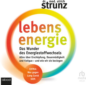 Buchcover Lebensenergie | Dr. med. Ulrich Strunz | EAN 9783987851476 | ISBN 3-98785-147-3 | ISBN 978-3-98785-147-6