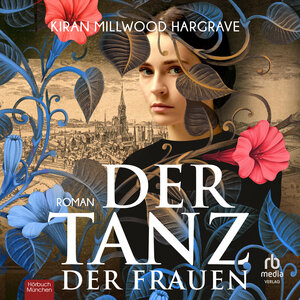 Buchcover Der Tanz der Frauen | Kiran Millwood Hargrave | EAN 9783987851926 | ISBN 3-98785-192-9 | ISBN 978-3-98785-192-6
