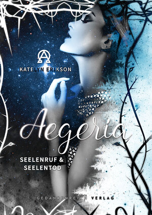 Buchcover Aegeria - Seelenruf & Seelentod | Katelyn Erikson | EAN 9783987920004 | ISBN 3-98792-000-9 | ISBN 978-3-98792-000-4