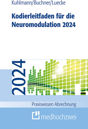 Buchcover Kodierleitfaden für die Neuromodulation 2024 | Harald Kuhlmann | EAN 9783988000514 | ISBN 3-98800-051-5 | ISBN 978-3-98800-051-4
