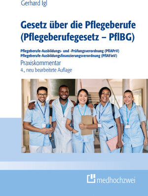 Buchcover Gesetz über die Pflegeberufe (Pflegeberufegesetz – PflBG) Pflegeberufe-Ausbildungs- und -Prüfungsverordnung (PflAPrV) Pflegeberufe-Ausbildungsfinanzierungsverordnung (PflAFinV) | Gerhard Igl | EAN 9783988000781 | ISBN 3-98800-078-7 | ISBN 978-3-98800-078-1