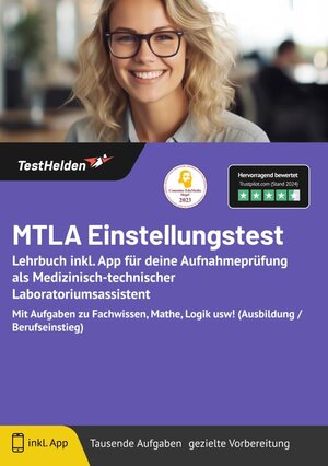 Buchcover MTLA Einstellungstest: Lehrbuch inkl. App für deine Aufnahmeprüfung als Medizinisch-technischer Laboratoriumsassistent Mit Aufgaben zu Fachwissen, Mathe, Logik usw! (Ausbildung / Berufseinstieg) | Tom Wenk | EAN 9783988175663 | ISBN 3-98817-566-8 | ISBN 978-3-98817-566-3