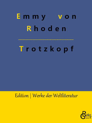 Buchcover Trotzkopf | Emmy von Rhoden | EAN 9783988281333 | ISBN 3-98828-133-6 | ISBN 978-3-98828-133-3