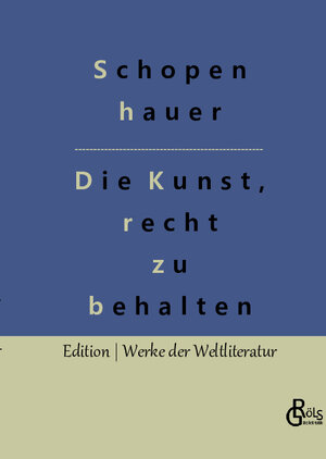 Buchcover Die Kunst, recht zu behalten | Arthur Schopenhauer | EAN 9783988282507 | ISBN 3-98828-250-2 | ISBN 978-3-98828-250-7