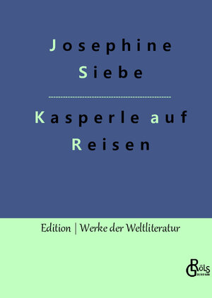 Buchcover Kasperle auf Reisen | Josephine Siebe | EAN 9783988282811 | ISBN 3-98828-281-2 | ISBN 978-3-98828-281-1
