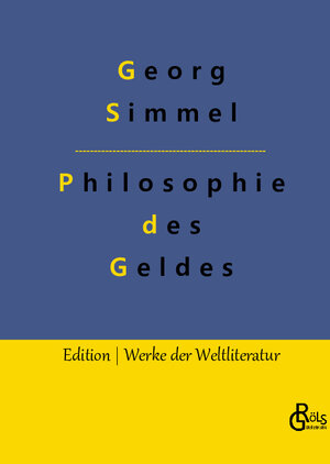 Buchcover Philosophie des Geldes | Georg Simmel | EAN 9783988282873 | ISBN 3-98828-287-1 | ISBN 978-3-98828-287-3