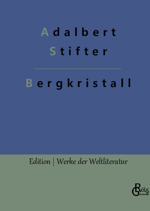 Buchcover Bergkristall | Adalbert Stifter | EAN 9783988283146 | ISBN 3-98828-314-2 | ISBN 978-3-98828-314-6