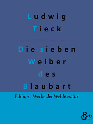 Buchcover Die sieben Weiber des Blaubart | Ludwig Tieck | EAN 9783988283450 | ISBN 3-98828-345-2 | ISBN 978-3-98828-345-0