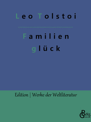 Buchcover Familienglück | Leo Tolstoi | EAN 9783988283511 | ISBN 3-98828-351-7 | ISBN 978-3-98828-351-1