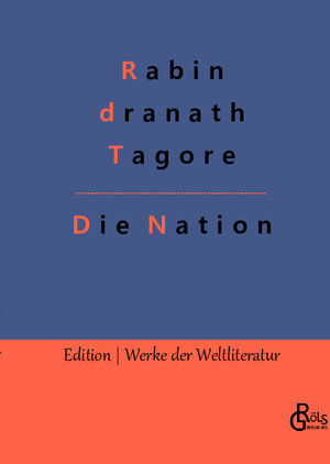 Buchcover Die Nation | Rabindranath Tagore | EAN 9783988284365 | ISBN 3-98828-436-X | ISBN 978-3-98828-436-5