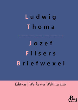 Buchcover Jozef Filsers Briefwexel | Ludwig Thoma | EAN 9783988284396 | ISBN 3-98828-439-4 | ISBN 978-3-98828-439-6