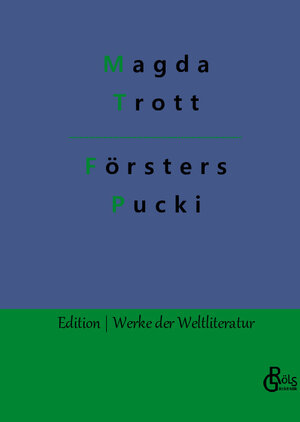 Buchcover Försters Pucki | Magda Trott | EAN 9783988284532 | ISBN 3-98828-453-X | ISBN 978-3-98828-453-2