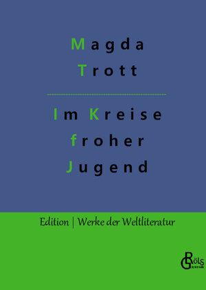 Buchcover Im Kreise froher Jugend | Magda Trott | EAN 9783988284594 | ISBN 3-98828-459-9 | ISBN 978-3-98828-459-4