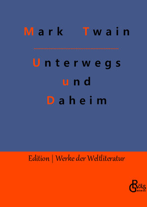 Buchcover Unterwegs und Daheim | Mark Twain | EAN 9783988284877 | ISBN 3-98828-487-4 | ISBN 978-3-98828-487-7