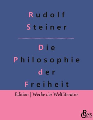 Buchcover Die Philosophie der Freiheit | Rudolf Steiner | EAN 9783988285683 | ISBN 3-98828-568-4 | ISBN 978-3-98828-568-3