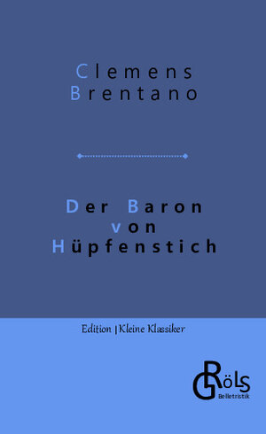 Buchcover Der Baron von Hüpfenstich | Clemens Brentano | EAN 9783988285867 | ISBN 3-98828-586-2 | ISBN 978-3-98828-586-7