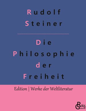 Buchcover Die Philosophie der Freiheit | Rudolf Steiner | EAN 9783988286680 | ISBN 3-98828-668-0 | ISBN 978-3-98828-668-0