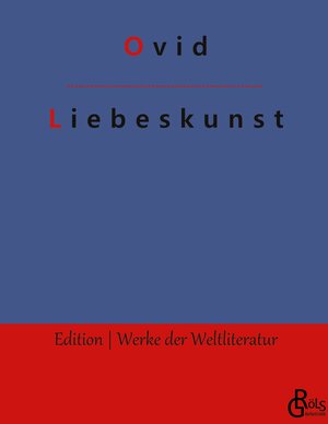 Buchcover Liebeskunst | Ovid | EAN 9783988286734 | ISBN 3-98828-673-7 | ISBN 978-3-98828-673-4