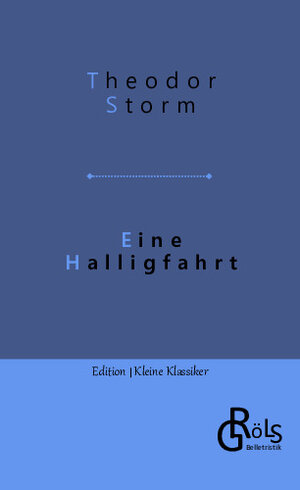 Buchcover Eine Halligfahrt | Theodor Storm | EAN 9783988287182 | ISBN 3-98828-718-0 | ISBN 978-3-98828-718-2
