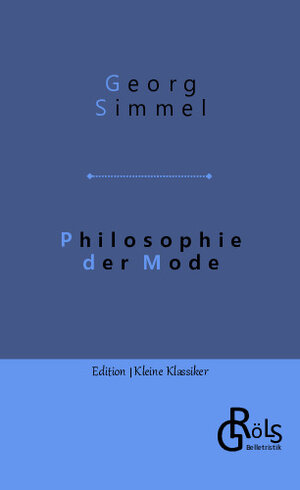 Buchcover Philosophie der Mode | Georg Simmel | EAN 9783988287472 | ISBN 3-98828-747-4 | ISBN 978-3-98828-747-2